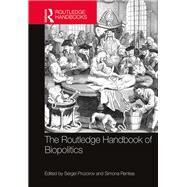 The Routledge Handbook of Biopolitics by Prozorov, Sergei; Rentea, Simona, 9780367462062