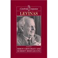 The Cambridge Companion to Levinas by Edited by Simon Critchley , Robert Bernasconi, 9780521662062