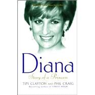 Diana Story of a Princess by Clayton, Tim; Craig, Phil, 9780743422062