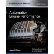 Automotive Engine Performance CDX Master Automotive Technician Series by Goodnight, Nicholas; Vangelder, Kirk, 9781284102062