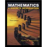 Mathematics: A Discrete Introduction by Edward A. Scheinerman, 9781285402062