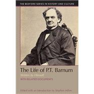 The Life of P.T. Barnum, Written by Himself by Mihm, Stephen, 9781457692062