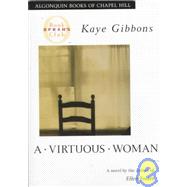 A Virtuous Woman by Gibbons, Kaye, 9781565122062