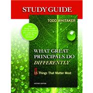 Study Guide for What Great Principals Do Differently: Eighteen Things That Matter Most by Whitaker, Beth; Whitaker, Todd; Zoul, Jeffrey, 9781596672062