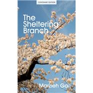 The Sheltering Branch by Gail, Marzieh, 9781618512062