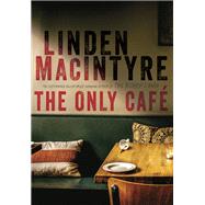 The Only Caf by MACINTYRE, LINDEN, 9780345812063