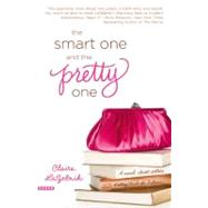 The Smart One and the Pretty One by LaZebnik, Claire, 9780446582063