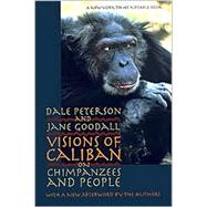 Visions of Caliban: On Chimpanzees and People by Peterson, Dale; Goodall, Jane, 9780820322063