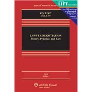 Lawyer Negotiation Theory, Practice, and Law by Folberg, Jay; Golann, Dwight, 9781454852063