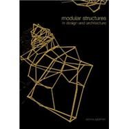 Modular Structures in Design and Architecture by Agkathidis, Asterios, 9789063692063