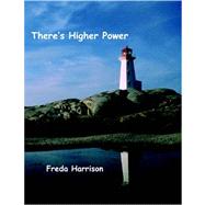There's Higher Power by Harrison, Freda, 9781420872064