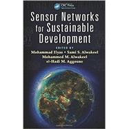 Sensor Networks for Sustainable Development by Ilyas; Mohammad, 9781466582064