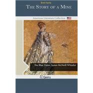 The Story of a Mine by Harte, Bret, 9781502422064