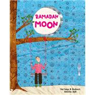 Ramadan Moon by Robert, Na'ima B.; Adl, Shirin, 9781847802064