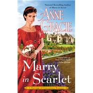 Marry in Scarlet by Gracie, Anne, 9781984802064