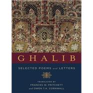 Ghalib by Ghalib, Mirza Asadullah Khan; Pritchett, Frances W.; Cornwall, Owen T. A., 9780231182065