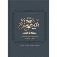 The Book of Comforts by Faires, Caleb; Faires, Rebecca; Wernet, Kaitlin; Wilder, Cymone; Smith, Angie, 9780310452065