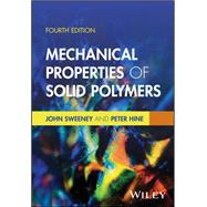 Mechanical Properties of Solid Polymers by Sweeney, John; Hine, Peter, 9781394202065
