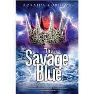 The Savage Blue by Cordova, Zoraida, 9781402282065