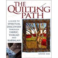 The Quilting Path by Silk, Louise, 9781594732065