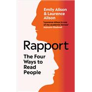 Rapport The Four Ways to Read People by Alison, Laurence; Alison, Emily, 9781785042065