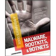 Malware, Rootkits & Botnets A Beginner's Guide by Elisan, Christopher, 9780071792066