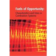 Fuels of Opportunity : Characteristics and Uses in Combustion Systems by Tillman, David; Harding, N. Stanley, 9780080532066