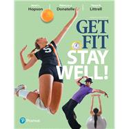 Get Fit, Stay Well! [Rental Edition] by Hopson, Janet L., 9780134392066