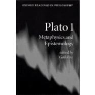 Plato 1 Metaphysics and Epistemology by Fine, Gail, 9780198752066
