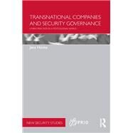 Transnational Companies and Security Governance: Hybrid practices in a postcolonial world by Hoenke; Jana, 9780415622066