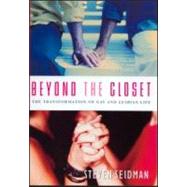 Beyond the Closet: The Transformation of Gay and Lesbian Life by Seidman,Steven, 9780415932066