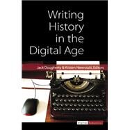 Writing History in the Digital Age by Dougherty, Jack; Nawrotzki, Kristen, 9780472052066