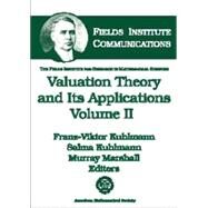Valuation Theory and Its Applications by International Conference and Workshop on Valuation Theory (1999 : University of Saskatchewan); Kuhlmann, Franz-Viktor, 9780821832066