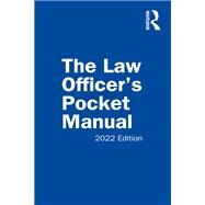 The Law Officer's Pocket Manual by John G. Miles Jr.; David B. Richardson; Anthony E. Scudellari, 9781032222066
