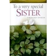 To A Very Special Sister --2008 by Exley, Helen, 9781846342066