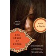 The Story of Zahra A Novel by AL-SHAYKH, HANAN, 9780385472067