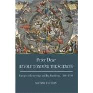 Revolutionizing the Sciences by Dear, Peter, 9780691142067
