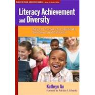 Literacy Achievement and Diversity: Keys to Success for Students, Teachers, and Schools by Au, Kathryn H.; Edwards, Patricia A., 9780807752067