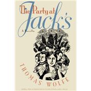 The Party at Jack's by Wolfe, Thomas; Stutman, Suzanne; Idol, John L., Jr., 9780807822067