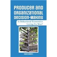 Producer and Organizational Decision-making by Schwartz, Hugh, 9781480862067