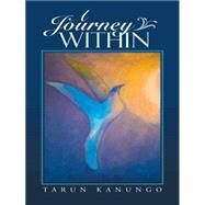 A Journey Within by Kanungo, Tarun, 9781482842067
