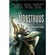 The Monstrous by Straub, Peter; Datlow, Ellen, 9781616962067