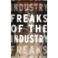 Freaks of the Industry by Novak, Adam, 9781945572067