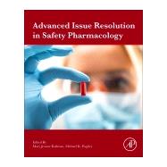 Advanced Issue Resolution in Safety Pharmacology by Kallman, Mary Jeanne; Pugsley, Michael, 9780128122068