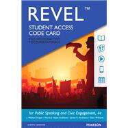 Revel for Public Speaking and Civic Engagement -- Access Card by Hogan, J. Michael; Hayes Andrews, Patricia; Andrews, James R.; Williams, Glen, 9780134202068