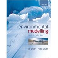 Introduction to Environmental Modelling by Smith, Jo; Smith, Pete, 9780199272068