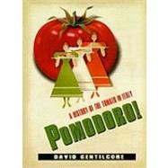 Pomodoro! by Gentilcore, David, 9780231152068
