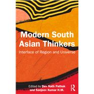 Modern South Asian Thinkers by Dev Nath Pathak and Sanjeev Kumar H.M, 9781041282068