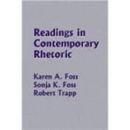 Readings in Contemporary Rhetoric by Foss, Karen A.; Foss, Sonja K.; Trapp, Robert, 9781577662068