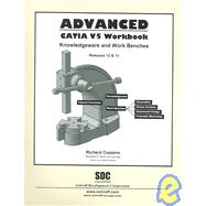 Advanced CATIA V5 Workbook by Cozzens, Richard, 9781585032068